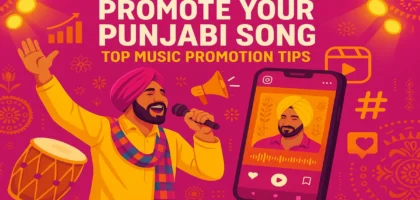 Promotional banner showing a Punjabi singer, mobile screen with music app, and digital icons like hashtags, charts, and reels, styled with vibrant cultural elements and colors to represent effective Punjabi song marketing.