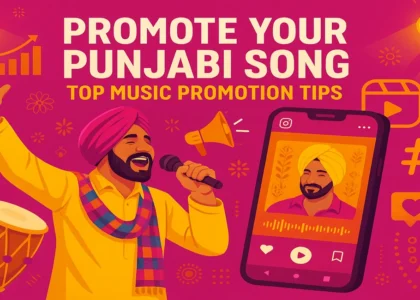 Promotional banner showing a Punjabi singer, mobile screen with music app, and digital icons like hashtags, charts, and reels, styled with vibrant cultural elements and colors to represent effective Punjabi song marketing.